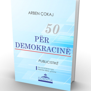 Arben Çokaj - Për demokracinë - publicistikë