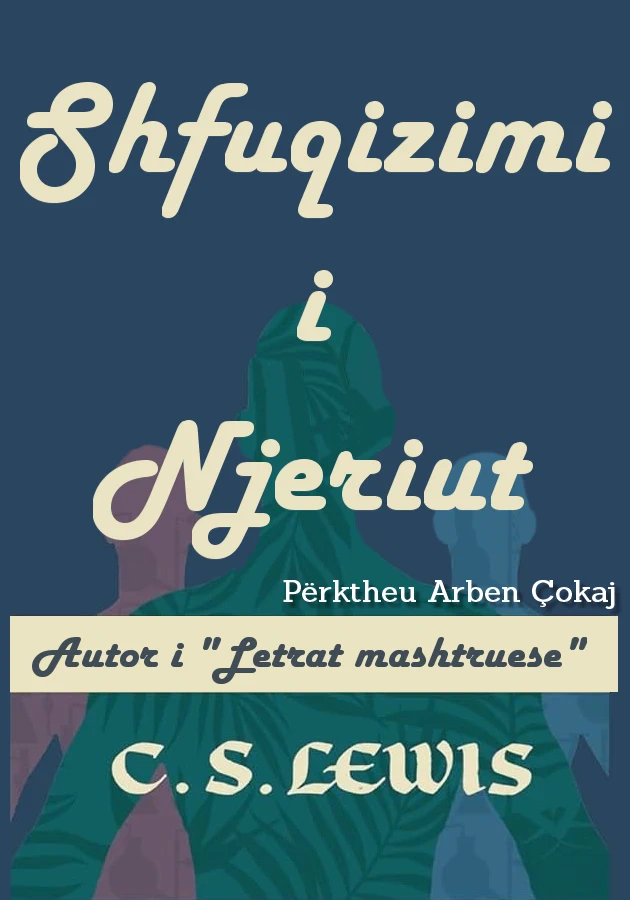 CS Lewis - Shfuqizimi i njeriut