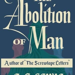 CS Lewis - The Abolition of Man